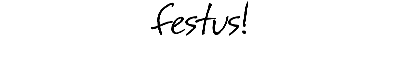 Download festus!