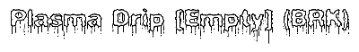 Download Plasma Drip [Empty] (BRK)