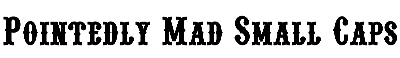 Download Pointedly Mad SmallCaps