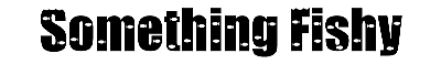 Download Something Fishy
